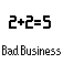 [Bad Business]